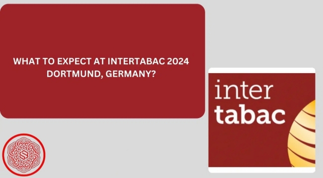 Unlock the Advantages of Participating in InterTabac 2024 in Dortmund